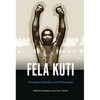 Fela Anikulapo-Kuti: Afrobeat, Rebellion, and Philosophy - Paperback