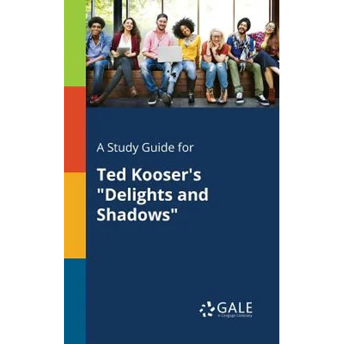 A Study Guide for Ted Kooser's "Delights and Shadows" - Paperback