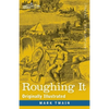 Roughing It: Originally Illustrated - Paperback