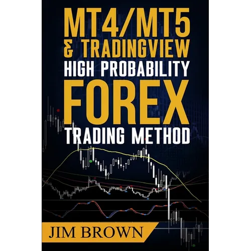 MT4/MT5 High Probability Forex Trading Method - Paperback