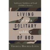 Living Life As a Solitary Soldier of God - Paperback