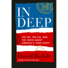 In Deep: The Fbi, the Cia, and the Truth about America's Deep State - Hardcover