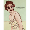All the in Between My Story of Agnes - Hardcover