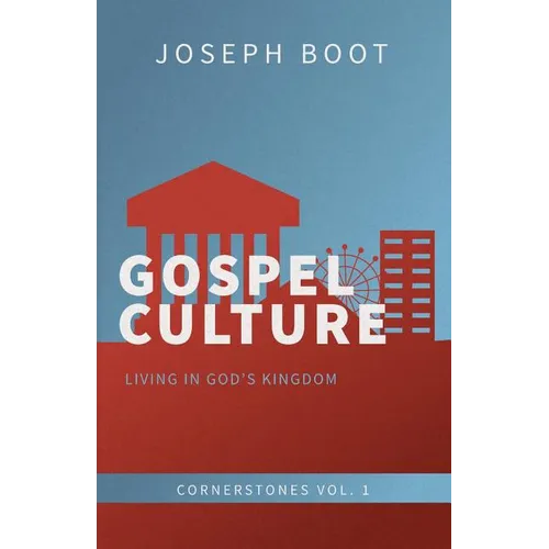 Gospel Culture: Living in God's Kingdom - Paperback