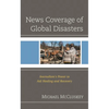 News Coverage of Global Disasters: Journalism's Power to Aid Healing and Recovery - Paperback