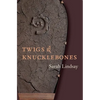 Twigs and Knucklebones - Paperback