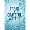 Tread in Grateful Waters: A Gratitude Devotional and Journal Experience - Hardcover