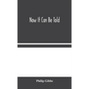 Now It Can Be Told - Hardcover