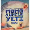 Momo and Uncle Yeti: Adventures in New York City - Hardcover