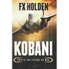 Kobani: This is the Future of War - Paperback