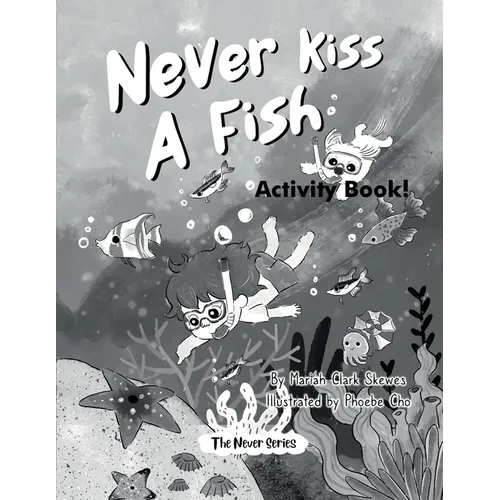 Never Kiss a Fish Activity Book: The Never Series - Paperback