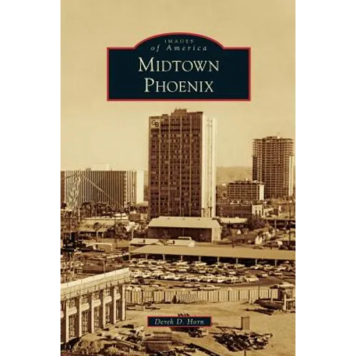 Midtown Phoenix - Hardcover