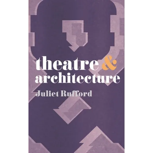 Theatre and Architecture - Paperback