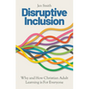 Disruptive Inclusion: Why and How Christian Adult Learning is For Everyone - Paperback