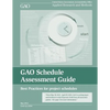 GAO Schedule Assessment Guide: Best Practices for project schedules - Paperback