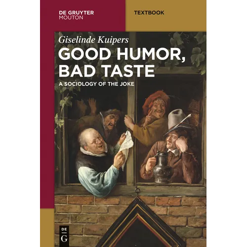 Good Humor, Bad Taste: A Sociology of the Joke - Paperback