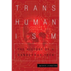 Transhumanism: The History of a Dangerous Idea - Paperback