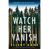 Watch Her Vanish: An absolutely gripping mystery thriller - Paperback