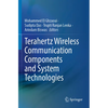 Terahertz Wireless Communication Components and System Technologies - Paperback