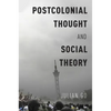 Postcolonial Thought and Social Theory - Paperback