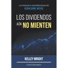 Los Dividendos aún No Mienten: La estrategia de inversión creada por Geraldine Weiss - Paperback