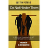 Do Not Hinder Them: A Biblical Examination of Childhood Conversion - Paperback