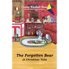 The Forgotten Bear: A Christmas Tale - Paperback