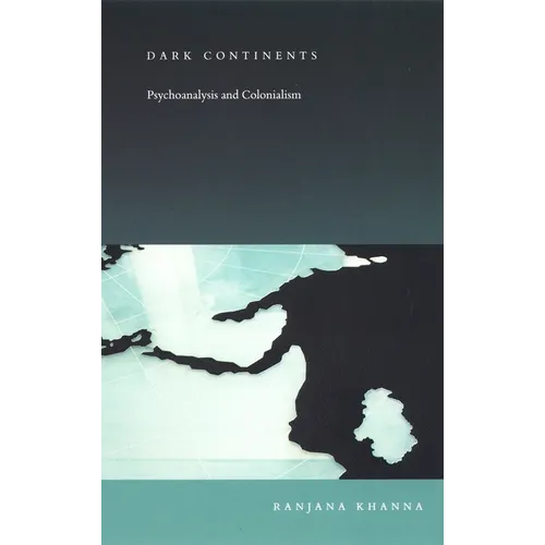Dark Continents: Psychoanalysis and Colonialism - Paperback