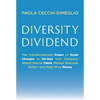 Diversity Dividend: The Transformational Power of Small Changes to Debias Your Company, Attract Divrse Talent, Manage Everyone Better and Make More Mo - Hardcover