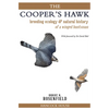 The Cooper's Hawk: Breeding Ecology and Natural History of a Winged Huntsman - Paperback
