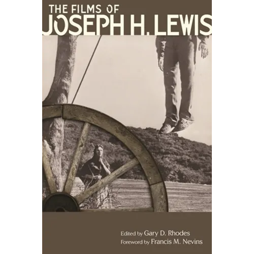 The Films of Joseph H. Lewis - Paperback