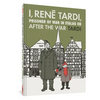 I, Rene Tardi, Prisoner of War at Stalag Iib Vol. 3: After the War - Hardcover