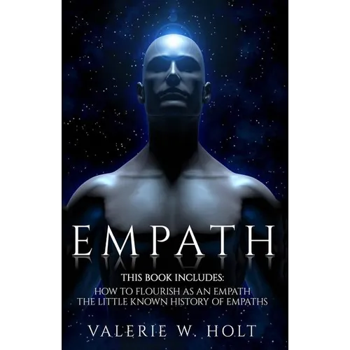 Empath: How to Flourish as an Empath & Little Known History of Empaths - Paperback