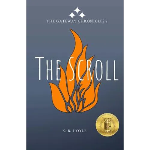 The Scroll: The Gateway Chronicles 5 - Paperback
