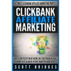 Clickbank Affiliate Marketing - Scott Bridges: How To Earn Passive Online Income And Start Making Residual Cash Money With An Online Internet Marketin - Paperback