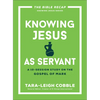 Knowing Jesus as Servant: A 10-Session Study on the Gospel of Mark - Paperback