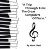 Trip Through Time the Great Composers of Piano - Paperback