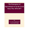 The Emergence of Operational Art in the Great Sioux War 1876-1877 - Paperback