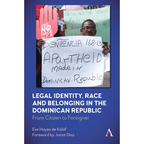 Legal Identity, Race and Belonging in the Dominican Republic: From Citizen to Foreigner - Paperback