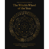 The Ultimate Guide to the Witch's Wheel of the Year: Rituals, Spells & Practices for Magical Sabbats, Holidays & Celebrations - Paperback