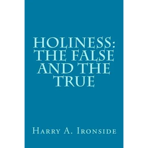 Holiness: The False and the True - Paperback