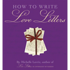 How to Write Love Letters - Hardcover