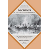 Decisions of the Galveston Campaigns: The Twenty-One Critical Decisions That Defined the Operations - Paperback