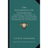 The Psychology Of Counseling: Professional Techniques For Pastors, Teachers, Youth Leaders And All Who Are Engaged In The Incomparable Art Of Counseli - Paperback