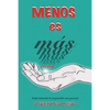 Menos Es Mas: Enfrentando Lo Imposible Con Poca Fe - Paperback