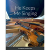 He Keeps Me Singing: Hymn Duets for Two Violins - Paperback