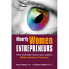 Minority Women Entrepreneurs: How Outsider Status Can Lead to Better Business Practices - Paperback