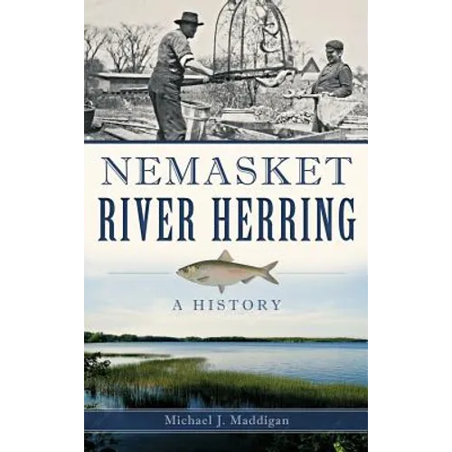 Nemasket River Herring: A History - Hardcover