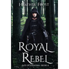 Royal Rebel - Hardcover