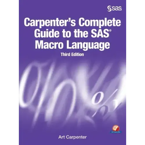Carpenter's Complete Guide to the SAS Macro Language, Third Edition - Hardcover